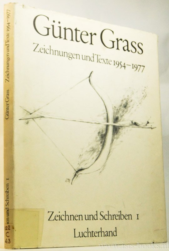 GRASS, G. - Zeichnungen und Texte 1954 - 1977. Herausgegeben von Anselm Dreher. Textauswahl und Nachwort von Sigrid Mayer.