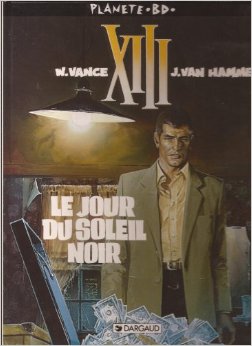 Vance, W. - J. van Hamme - XIII Le jour du soleil noir