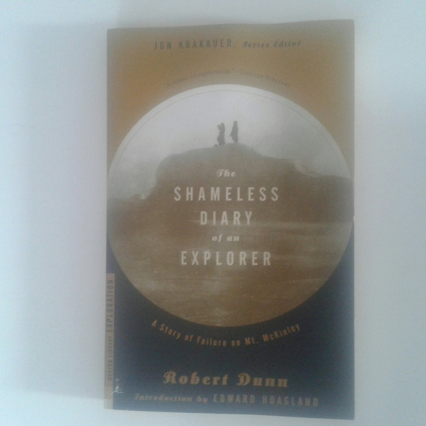 Dunn, Robert - The Shameless Diary of an Explorer ; A story of failure on Mt. McKinley