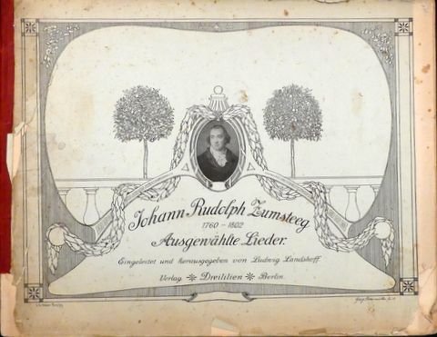 Zumsteeg, Johann Rudolf: - Ausgewählte Lieder. Eingeleitet und hrsg. von Ludwig Landshoff