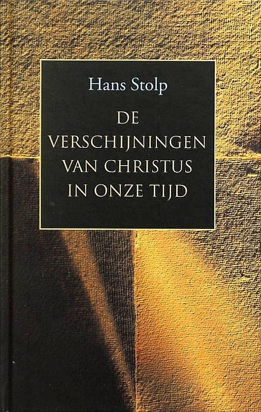 Stolp , Hans . [ isbn 9789025952938 ] 2824 - De Verschijningen van Christus in Onze Tijd . ( In dit boek gaat het over een heel intieme, eigenlijk onbeschrijfelijke ervaring: een verschijning van Christus. Het leven van mensen die zo'n verschijning meemaken, is daarna beslissend veranderd. -