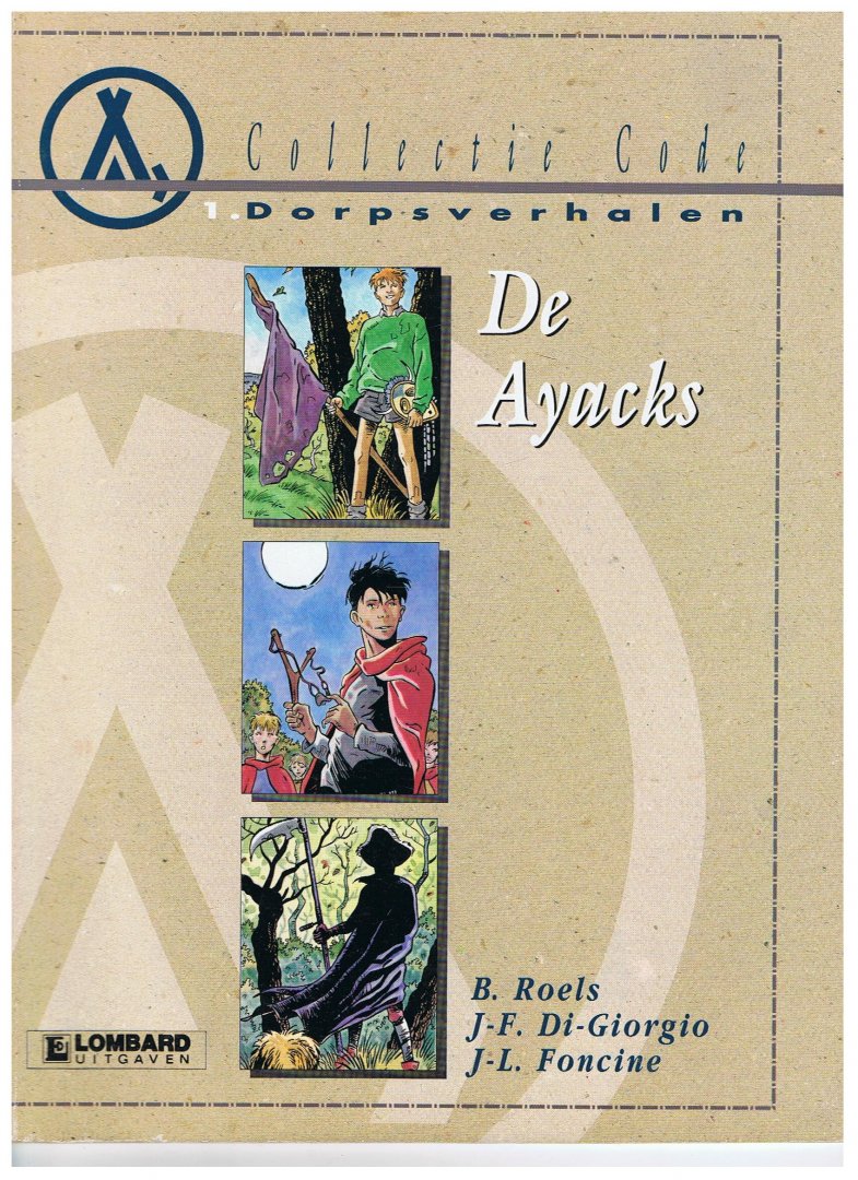 Roels / di-Giorgio / Foncine - Collectie Code - Dorpsverhalen 1 - De Ayacks