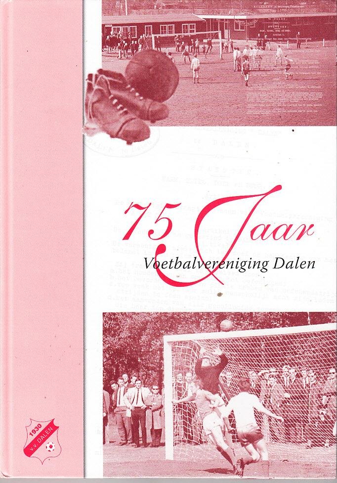 Altinus Meijerink, - 75 jaar voetbalvereniging Dalen.