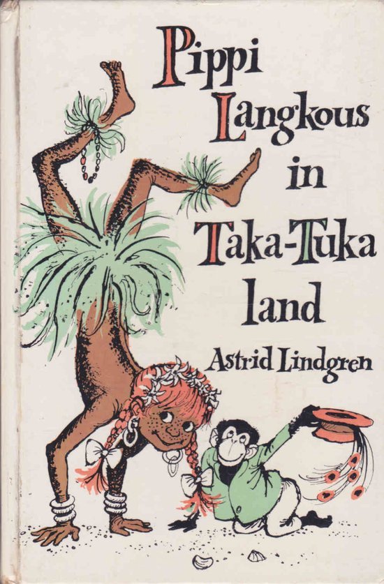 Astrid Lindgren - Pippi Langkous in Taka-Tuka Land