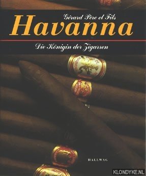 Père et Fils, Gérard - Havanna. Die Königing der Zigarren