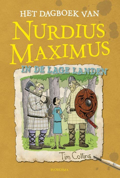 Tim Collins - Het dagboek van Nurdius Maximus in de Lage Landen