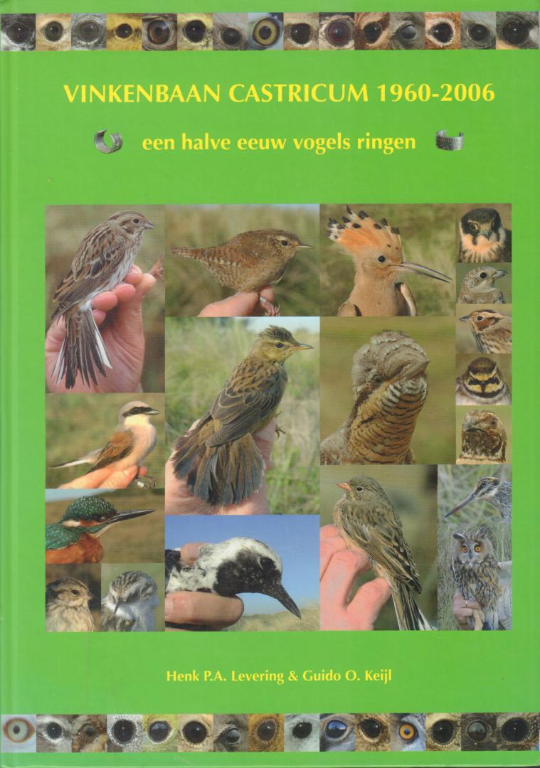 Levering, Henk P.A. & Guido O. Keijl - Vinkenbaan Castricum 1960-2006 (Een halve eeuw vogels ringen), 256 pag. hardcover, zeer goede staat