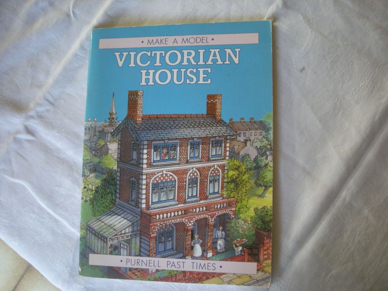 Shields, Sue, devised and illustrated - Victorian House - make a Model