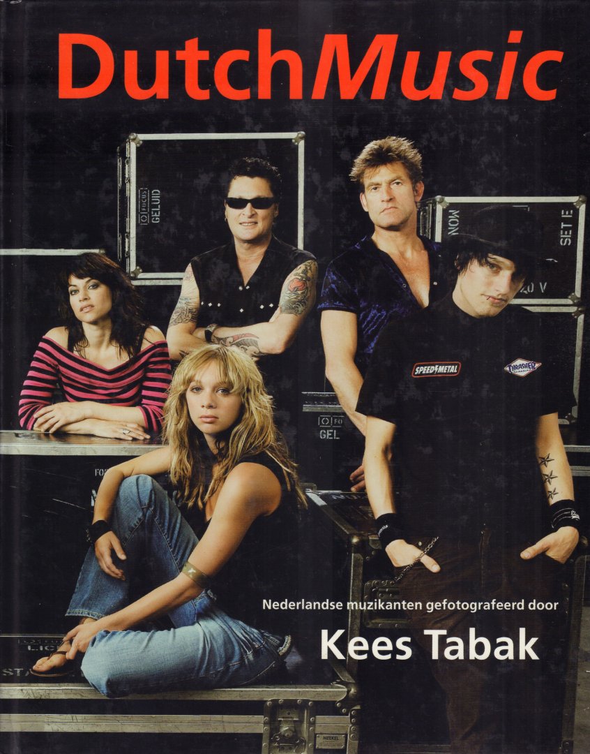 Tabak, Kees - DutchMusic (Nederlandse muzikanten gefotografeerd door Kees Tabak), 222 pag. hardcover, zeer goede staat
