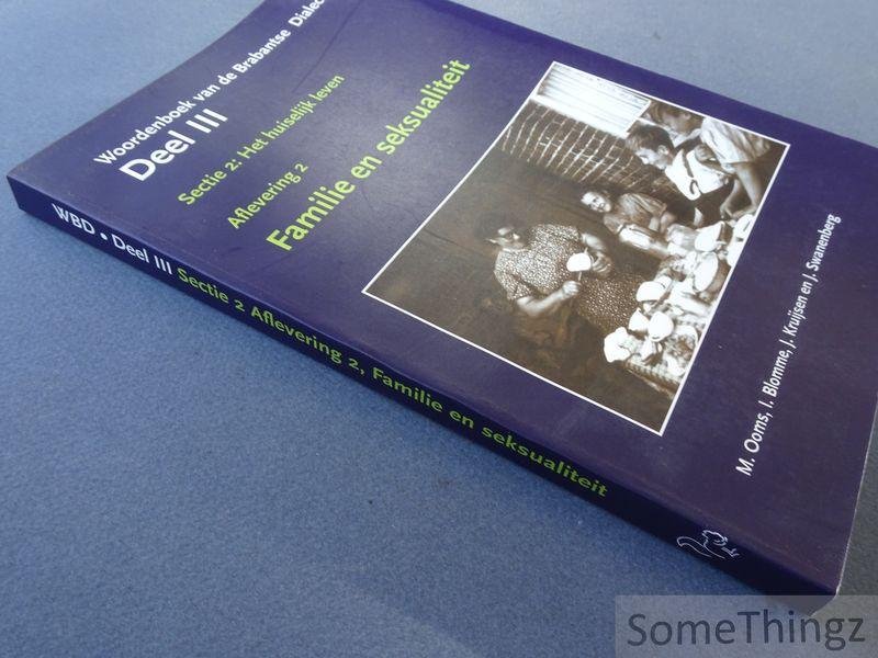 M. Ooms, I. Blomme, J. Kruijssen en J. Swanenberg. - Woordenboek van de Brabantse Dialecten. Deel III. Sectie 2: Het huiselijk leven. Aflevering 2: Familie en seksualiteit.