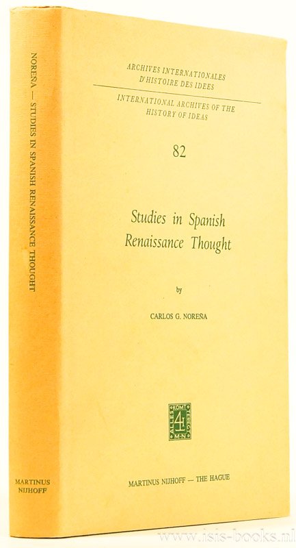 NOREÑA, C.G. - Studies in Spanish Renaissance thought.