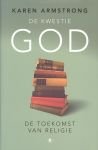 Armstrong, Karen - De  kwestie God -De toekomst van de religie