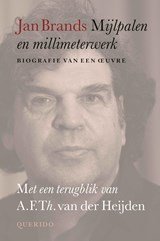 Mijlpalen en millimeterwerk - Biografie van een oeuvre