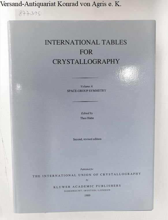 International Union of Crystallography and Theo Hahn (Hrsg.): - International Tables For Crystallography : Volume A : Space-Group Symmetry :