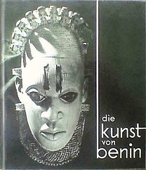 Forman, W.  Forman, B.  Dark, P. - Die Kunst von Benin