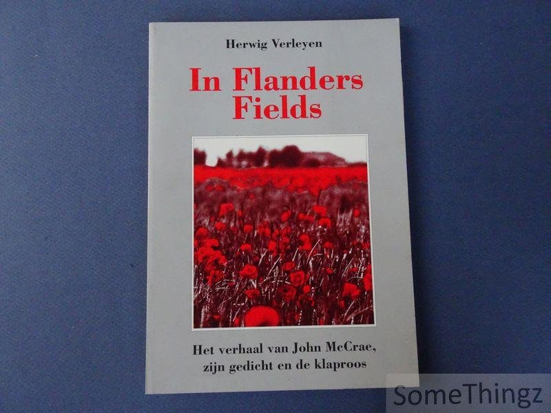 Verleyen, Herwig. - In Flanders Fields. Het verhaal van John McCrae, zijn gedicht en de klaproos.