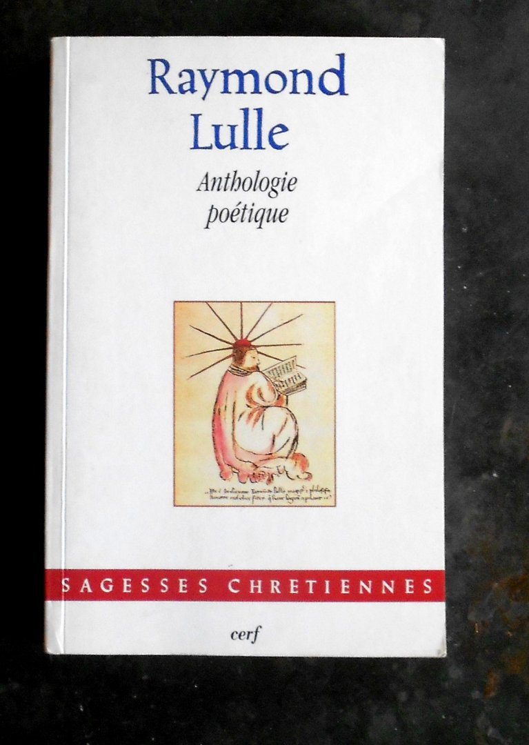 LULLE, Raymond - Anthologie poétique.