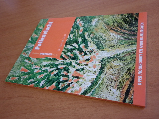 Groot, Hans de - Pollenvlucht - Over hooikoorts en allergieen