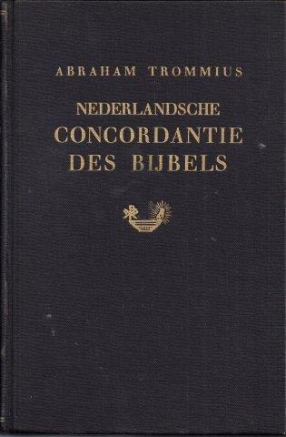 TROMMIUS, Abraham - Nederlandsche Concordantie des Bijbels.