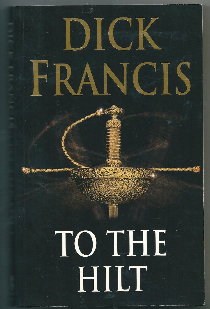 Francis, Dick - To the Hilt