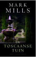 Mills, Mark - De Toscaanse tuin