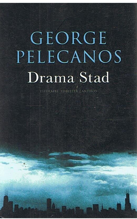 Pelecanos, George - Drama Stad