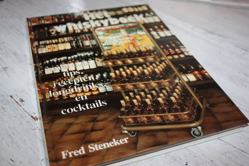 Steneker, Fred - HET WHISKYBOEK met o.a. tips, recepten, longdrinks en cocktails.