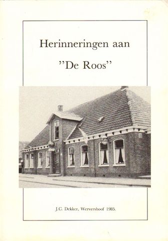 Dekker, J.C. - Herinneringen aan "De Roos"  (cafe in Wervershoof), 88 pag. paperback, goede staat
