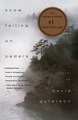 Snow Falling on Cedars - A Novel (Pen/Faulkner Award)