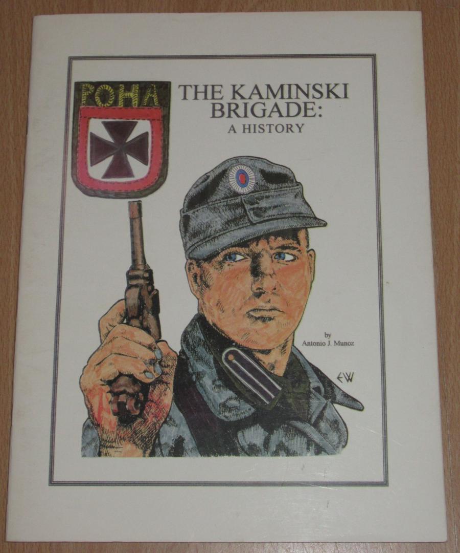 Munoz, Antonio J. - The Kaminski Brigade : A History 1941 - 1945