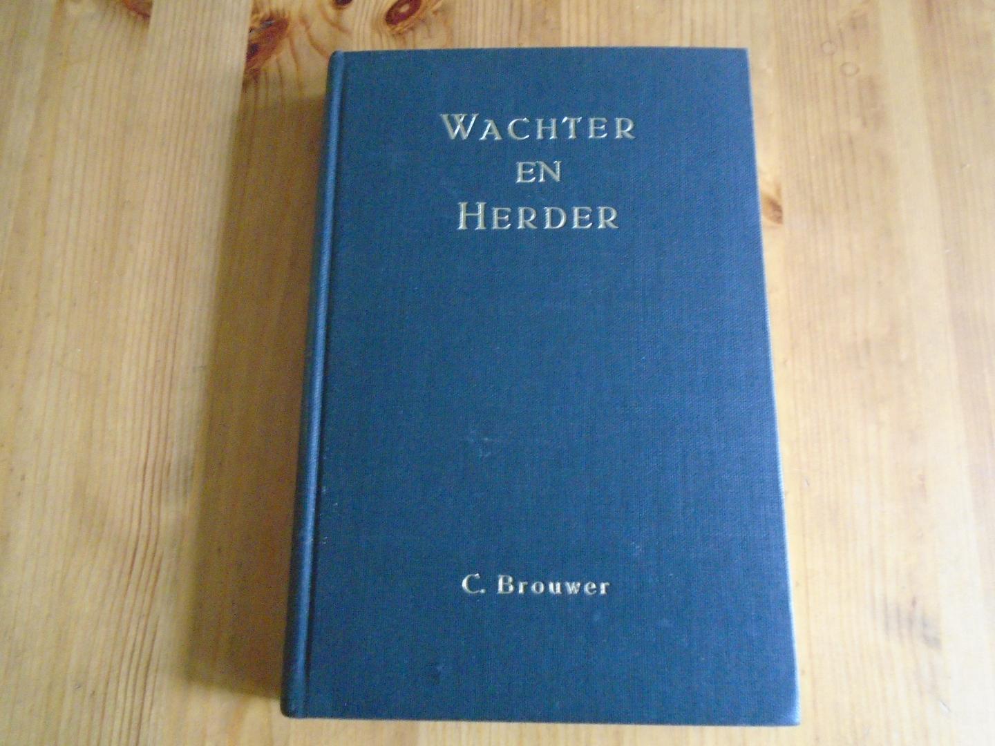 Brouwer, C. - Wachter en Herder. Een exegetische studie over de herder-figuur in het Oude Testament, inzonderheid in de pericopen Zacharia 11 en 13 :7-9