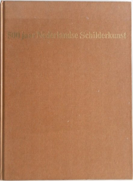 Kuile O ter - 500 jaar Nederlandse schilderkunst