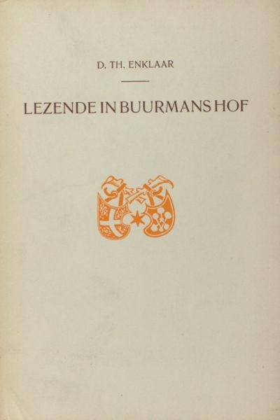 Enklaar, D.Th. - Lezende in buurmans hof. Literair-historische opstellen