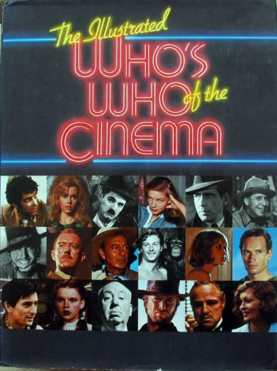 Ann Lloyd et al. - The Illustrated Who's Who of the cinema.