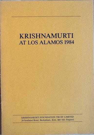 Krishnamurti, J. - KRISHNAMURTI AT LOS ALAMOS 1984