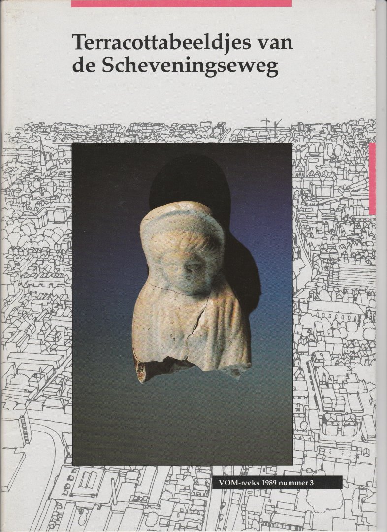 Boekel,G.M.E.C. van - Terracottabeeldjes van de Scheveningseweg, Romeinse vondsten uit 's-Gravenhage II