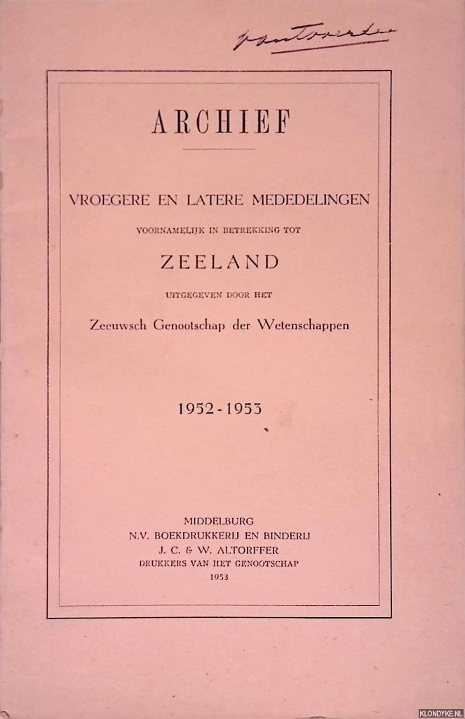 Unger, W.S. - Archief 1952-1953: Vroegere en latere mededelingen voornamelijk in betrekking tot Zeeland