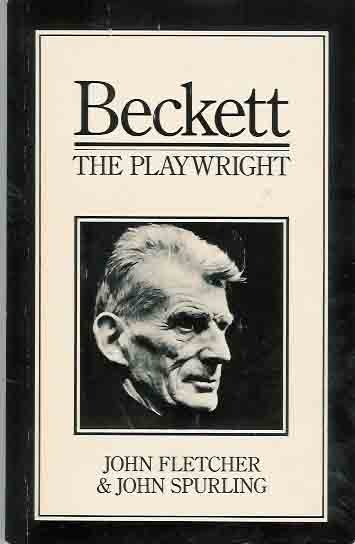 Fletcher, John & John Spurling. - Beckett: The Playwright, revised edition.