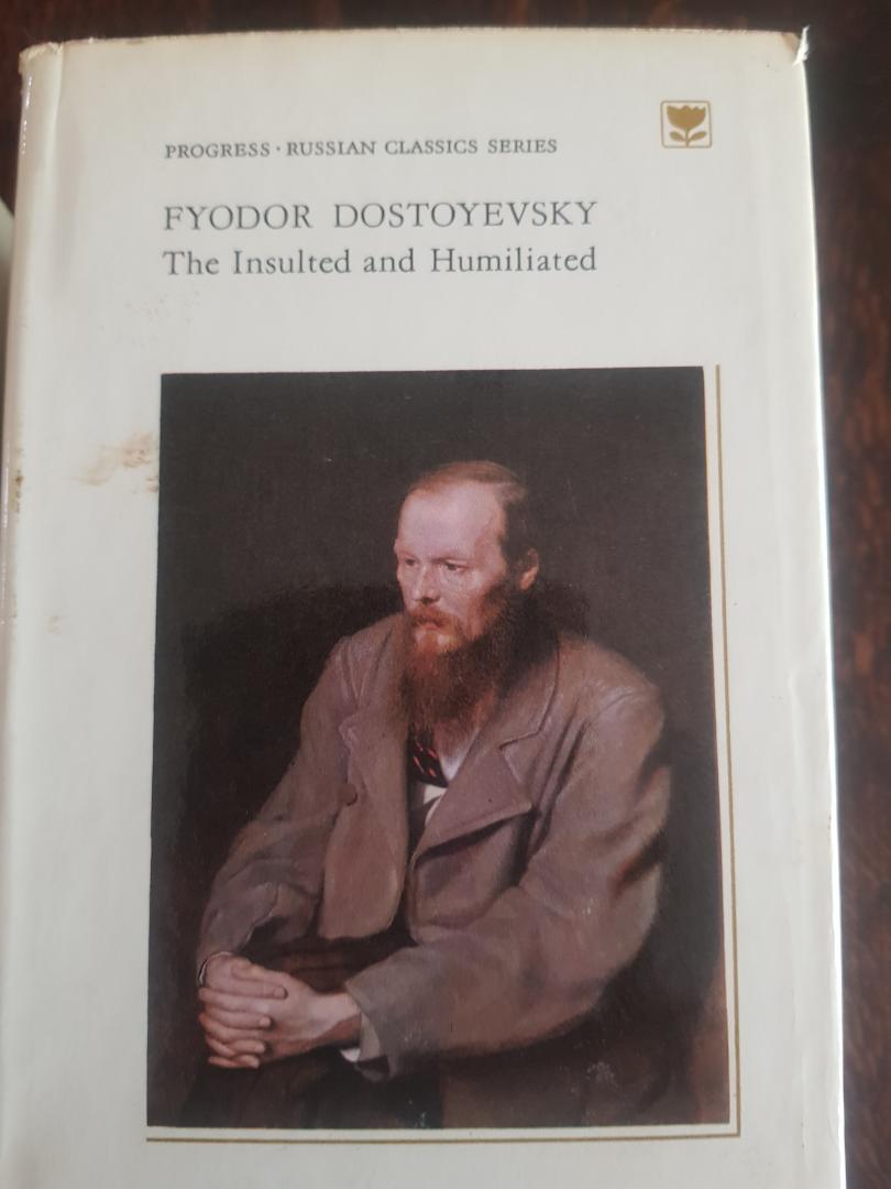 Dostojevski , F.M.  ( Dostojewsky ) - the insulted and humiliated ( de vernederden en vertrapten