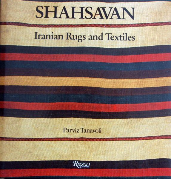 Parviz Tanavoli - Shahsavan,Iranian Rugs and Textiles