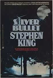 King, Stephen / Illustrations by Berni Wrighton - SILVER BULLET - Includes 'Cycle of the Werewolf', his complete Silver Bullet Screenplay and a new foreword by the author