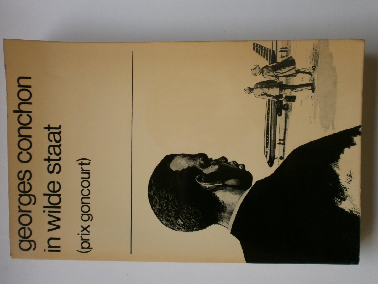 Conchon, Georges - In wilde staat (Prix Goncourt)