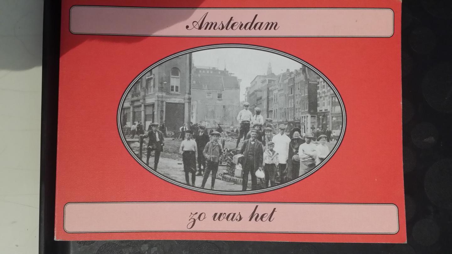 Regt-Admiraal, G.A.M. de - Amsterdam zo was het... Deel 1
