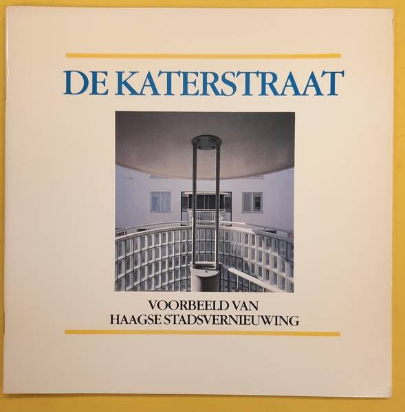STAL, C.J.J. - De Katerstraat, voorbeeld van Haagse stadsvernieuwing.
