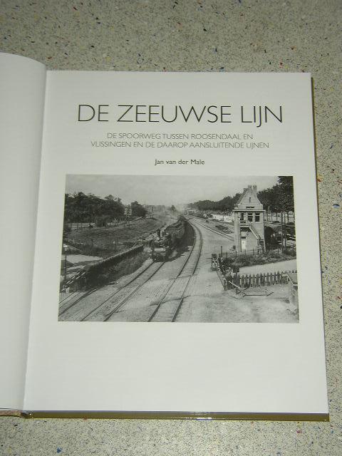 Male , Jan van der - De Zeeuwse Lijn /De spoorweg tussen Roosendaal en Vlissingen en de daarop aansluitende lijnen