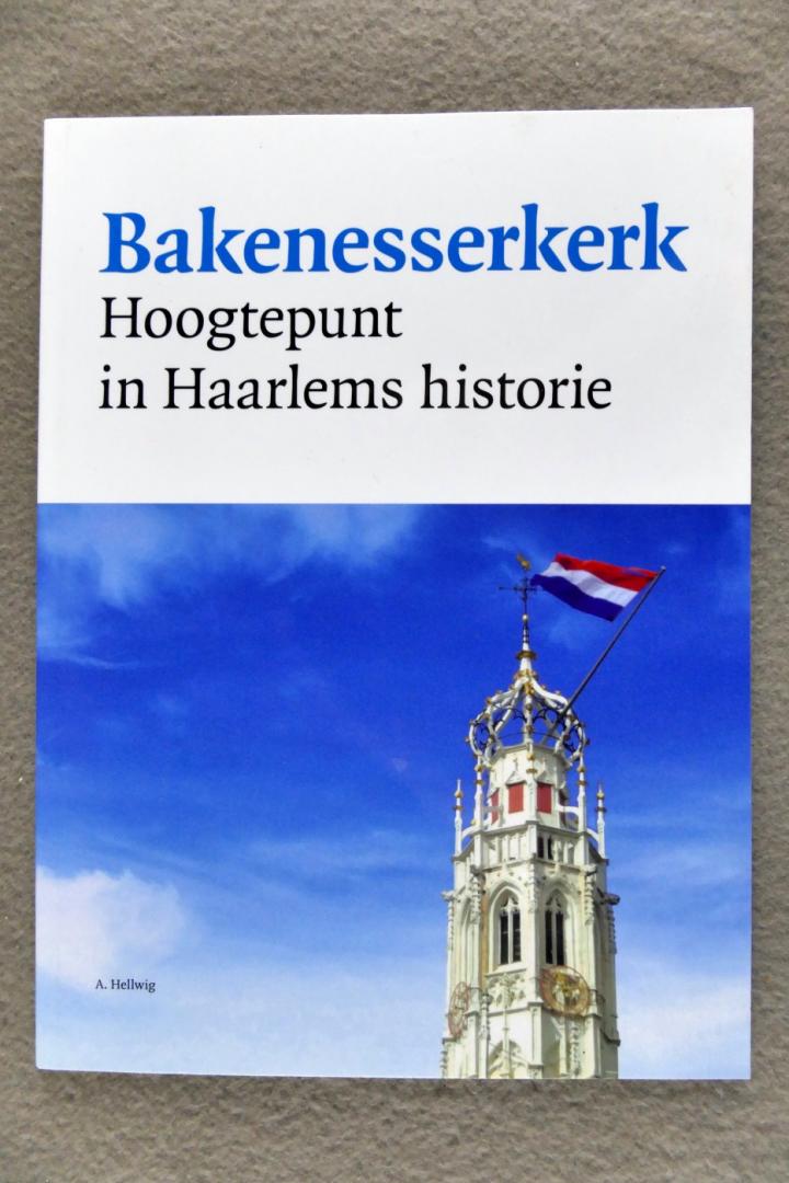 Hellwig, A. - Bakenesserkerk. Hoogtepunt in Haarlems historie (2 foto's)