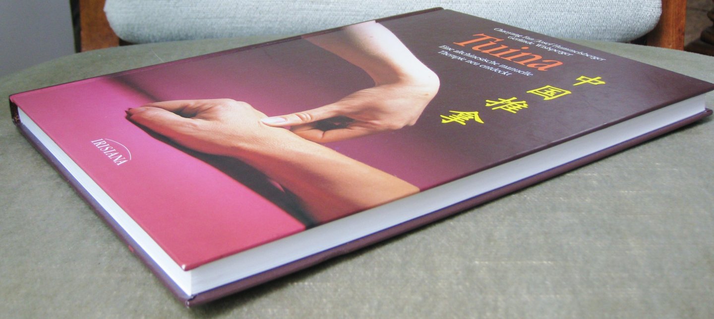 Fan, Chaoyang  -  Hummelsberger, Josef  - Wislsperger, Gerlinde - Tuina  -   Eine altchinesische manuelle Therapie neu entdeckt