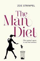 The Man Diet - One Woman’s Quest to End Bad Romance