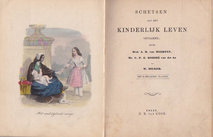 Meerten, A.B. van Wed., Robidé van der Aa en Hilker, W. - Schetsen aan het kinderlijk leven ontleend; Met 8 gekleurde plaatjes
