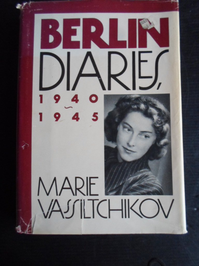 Vassiltchikov, Marie - Berlin Diaries, 1940-1945
